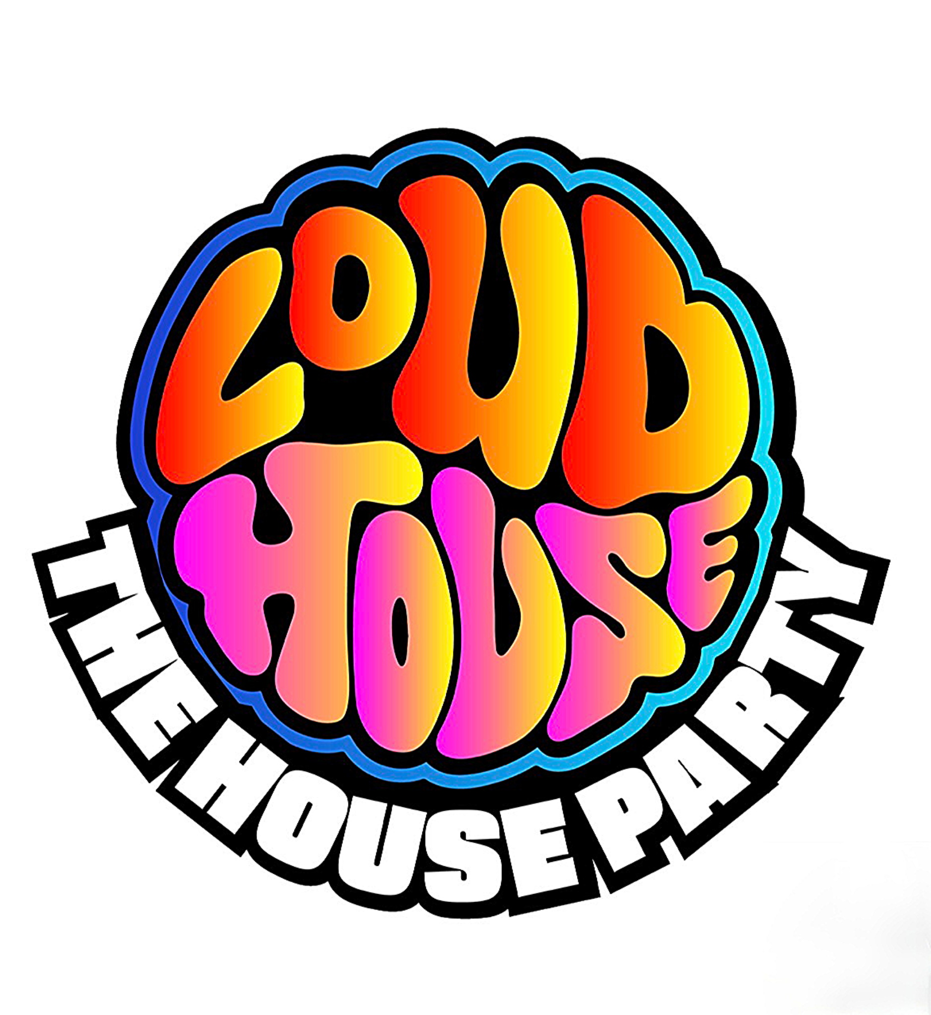 LOUD HOUSE - The House Party