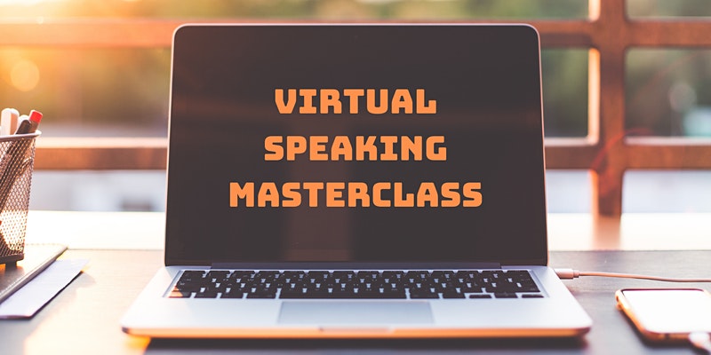 Virtual Speaking Masterclass
