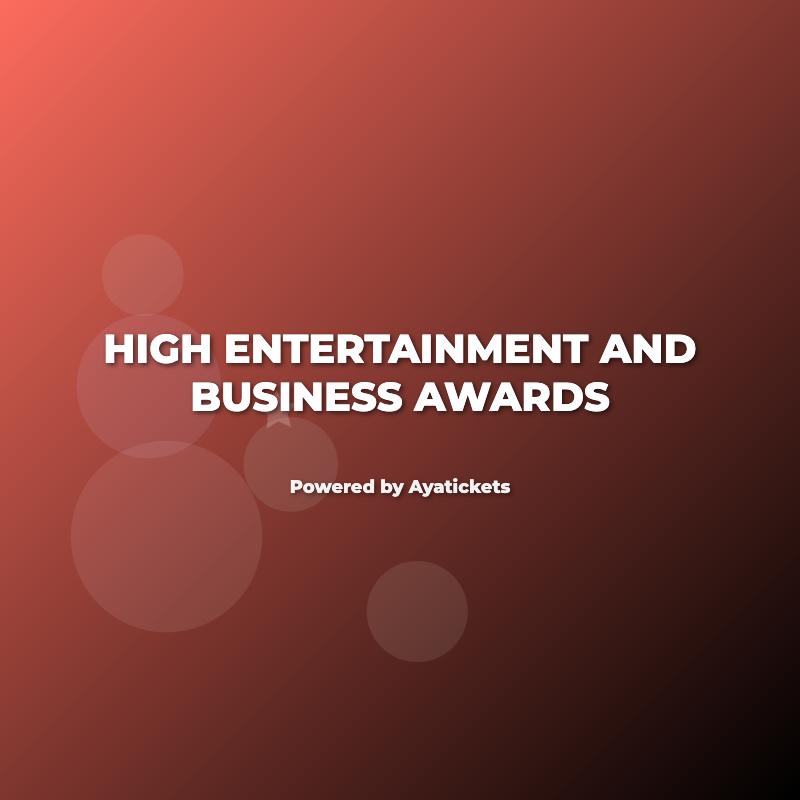 High entertainment and Business Awards
