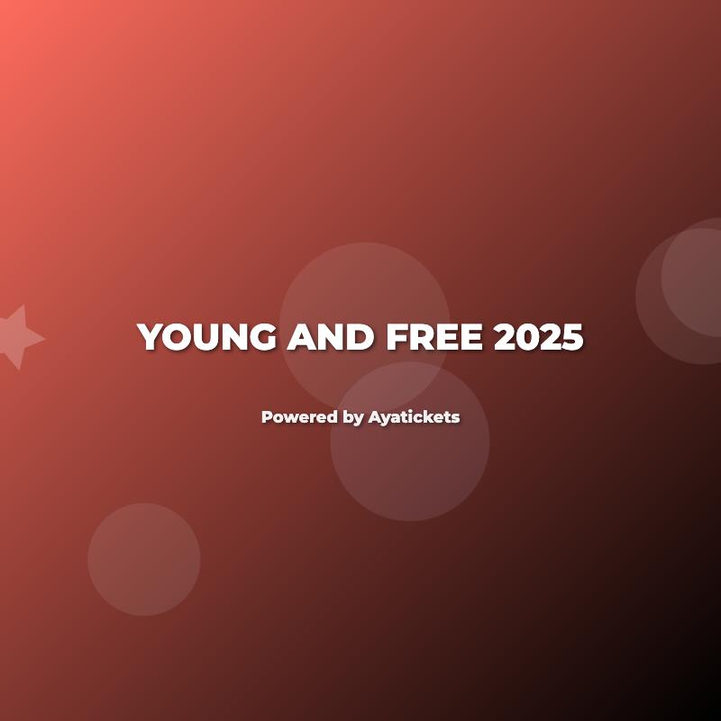 Young and Free 2025