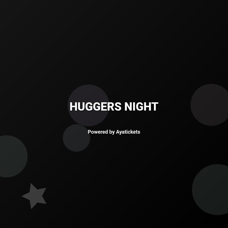 Huggers Night