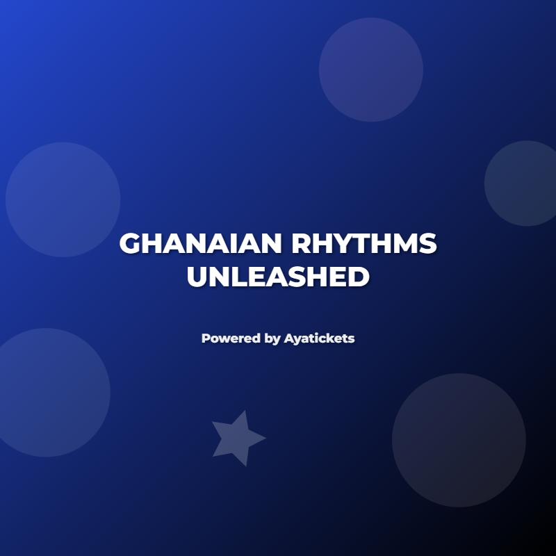 Ghanaian Rhythms Unleashed