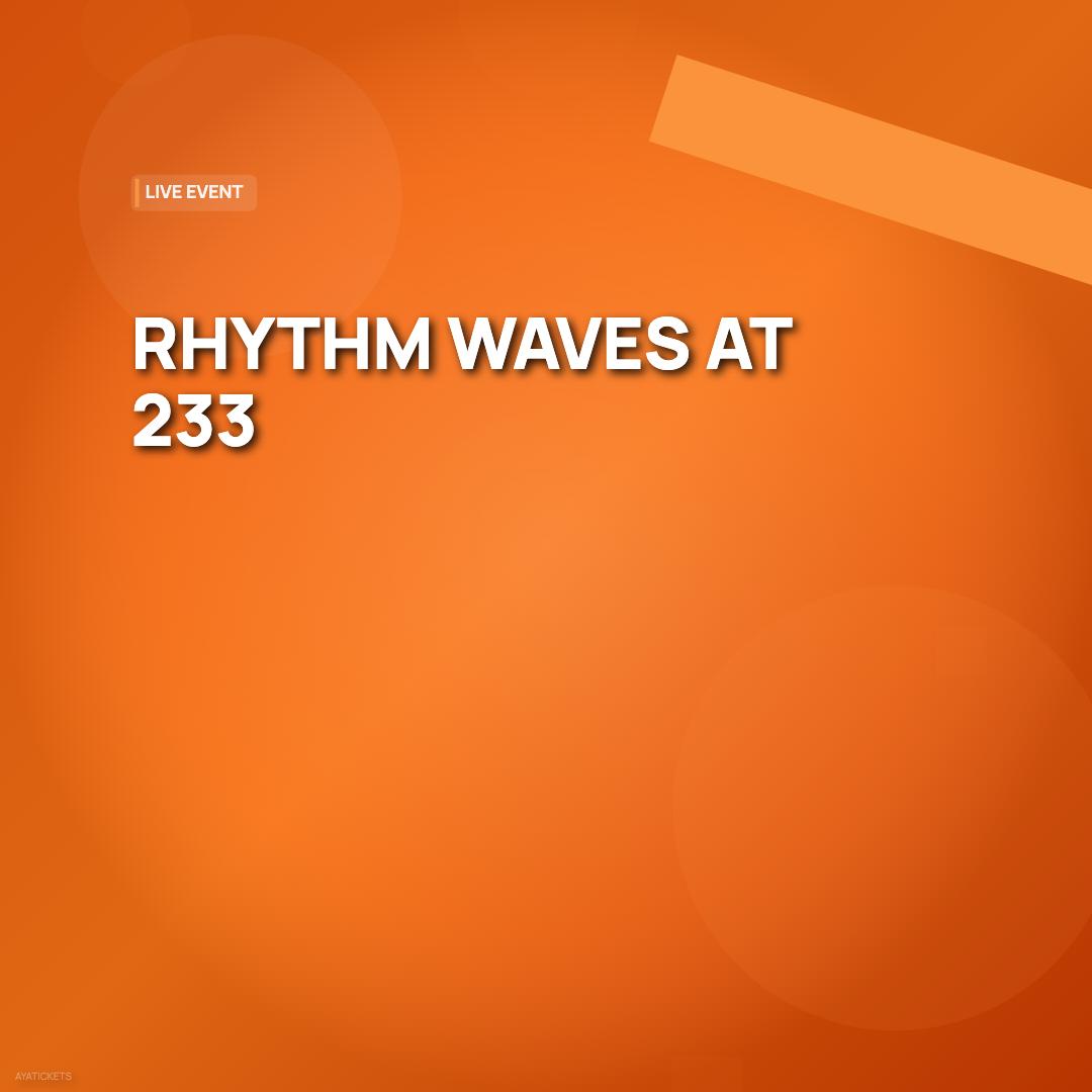 Rhythm Waves at 233