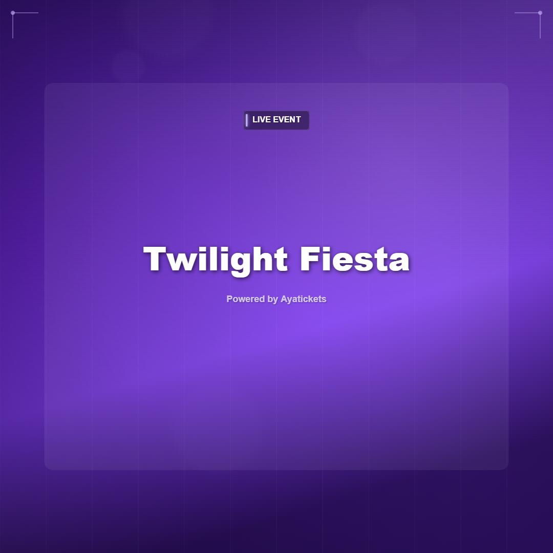 Twilight Fiesta
