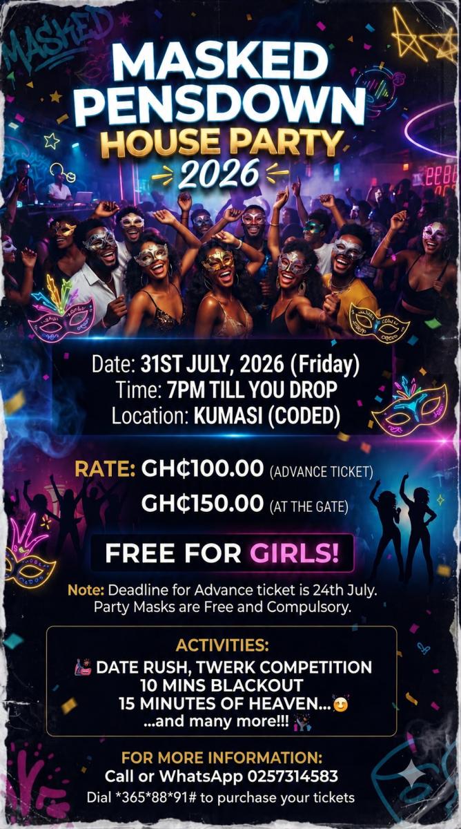 KUMASI MASKED PENSDOWN HOUSE PARTY 2026