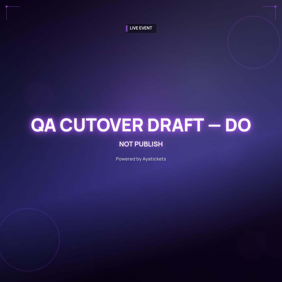 QA Cutover Draft — DO NOT PUBLISH